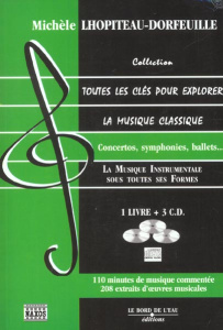 La musique instrumentale sous toutes ses formes. Concertos, symphonies, ballets... avec 3 CD audio - Lhopiteau-Dorfeuille Michèle