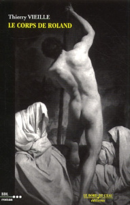 Le corps de Roland - Vieille Thierry