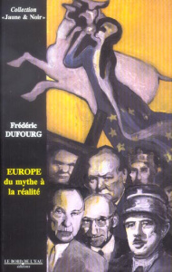 Europe du mythe à la réalité - Dufourg Frédéric