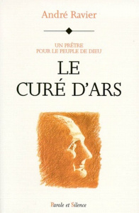 LE CURE D ARS - RAVIER A