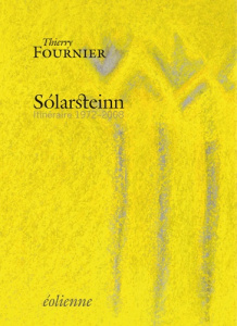 Solarsteinn. Itinéraire 1972-2008 - Fournier Thierry
