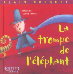 La trompe de l'éléphant - Bosquet Alain ; Franek Claire