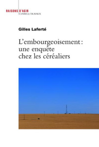 L'embourgeoisement : une enquête chez les céréaliers - Laferté Gilles