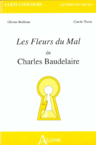 Les fleurs du mal de Charles Baudelaire - Boilleau Olivier ; Tisset Carole