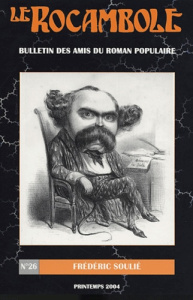 Le Rocambole N° 26 Printemps 2004 : Bulletin des amis du roman populaire - Soulié Frédéric