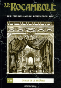 Le Rocambole N° 36, Automne 2006 : Dumas et le théâtre - Compère Daniel