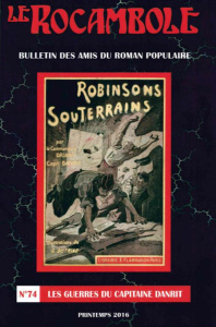 Le Rocambole N° 74, printemps 2016 : Les guerres du capitaine Danrit - Compère Daniel ; Palewska Marie