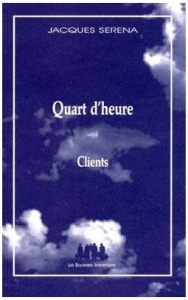 Quart d'heure suivi de Clients - Serena Jacques