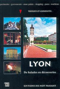 Lyon, de balades en découvertes - Thévenon Bruno