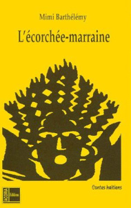 ECORCHEE MARRAINE - BARTHELEMY MIMI