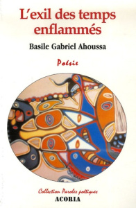 L'exil des temps enflammés - Ahoussa Basile Gabriel ; Elimane Kane Amadou