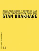 Manuel pour prendre et donner les films. Edition bilingue français-anglais - Brakhage Stan ; Lebrat Christian