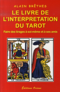 Le livre de l'interprétation du tarot - Brêthes Alain
