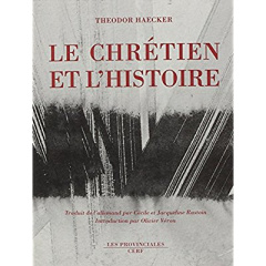 LE CHRÉTIEN ET L’HISTOIRE - Haecker Theodor
