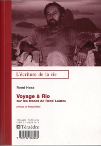 Voyage à Rio. Sur les traces de René Lourau - Hess Remi ; Dibie Pascal
