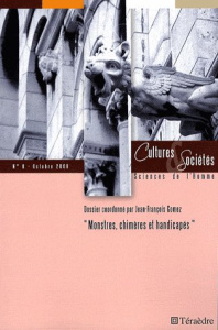 Cultures & Sociétés N° 8, Octobre 2008 : Monstres, chimères et handicapés - Gomez Jean-François ; Ferreux Jean ; Bertin George