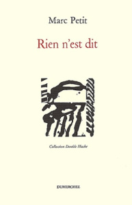 Rien n'est dit - Petit Marc