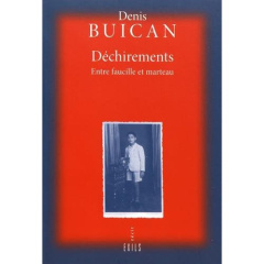 Déchirements. Entre faucille et marteau - Buican Denis