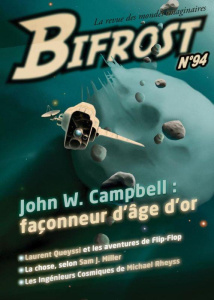 Bifrost N° 94 : John W. Campbell : façonneur d'âge d'or - Girard Olivier ; Gady Philippe