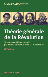 Théorie générale de la Révolution. 3e édition - Bakounine Michel ; Lesourd Etienne ; Maximov Grego