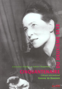 Cinquantenaire du Deuxième Sexe - Delphy Christine ; Chaperon Sylvie