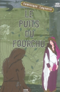 Le Puits du Fourchu - Laguerre Dominique