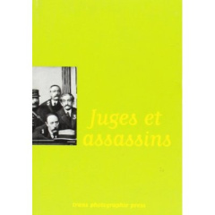 Juges et Assassins. Petites chroniques photographiques et policières, Edition bilingue français-angl - Pons Jean-Luc ; Cordier Jeanne