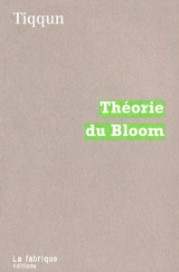 Théorie du Bloom - TIQQUN