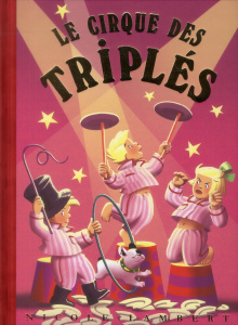 Les triplés : Le cirque des triplés - Lambert Nicole