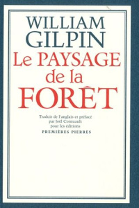 LE PAYSAGE DE LA FORET - GILPIN