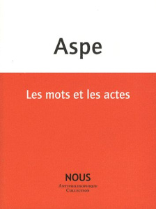 Les mots et les actes - Aspe Bernard