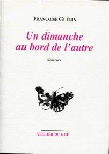 Un dimanche au bord de l'autre - Guérin Françoise