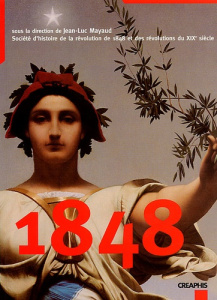 1848. Actes du colloque international du cent cinquantenaire tenu à l'Assemblée nationale à Paris, l - Mayaud Jean-Luc