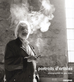 Portraits d'artistes - Vivien Guy ; Gervasoni Pierre ; Rebotier Jacques