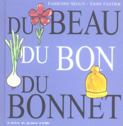 Du beau, du bon, du bonnet - Séguy Fabienne ; Fastier Yann