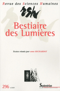 Revue des Sciences Humaines N° 296, 4/2009 : Bestiaire des Lumières - Richardot Anne