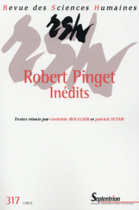 Revue des Sciences Humaines N° 317, 1/2015 : Robert Pinget inédits - Roullier Clothilde ; Suter Patrick
