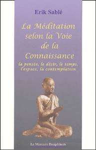 La méditation selon la voie de la connaissance - Sablé Erik