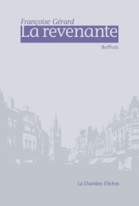 La revenante. Beffrois - Gérard Françoise