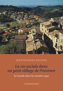 La vie sociale dans un petit village de Provence - Saluzzo Jean-François