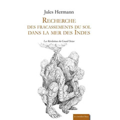 Recherche des fracassements du sol dans la mer des Indes - Hermann Jules