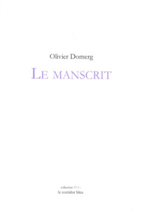 Le manscrit - Domerg Olivier