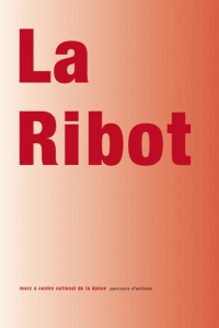 La Ribot. 2 volumes, Edition bilingue français-anglais - Rousier Claire