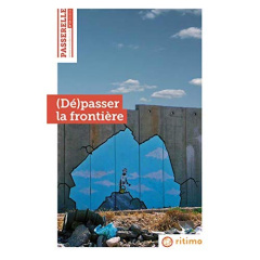 Passerelle N° 19, mars 2019 : (Dé)passer la frontière - Weill Caroline