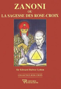Zanoni ou la sagesse des Rose-Croix - Bulwer-Lytton Edward