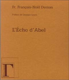 L'Echo d'Abel - Deman François-Noël ; Lauris Georges
