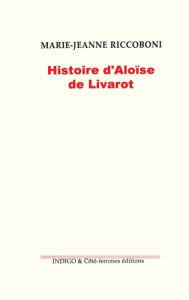 HISTOIRE D'ALOISE DE LIVAROT - RICCOBONI MARIE JEAN