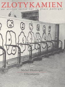 Zlotykamien. Un artiste secret sur la place publique - Ellenberger Michel