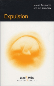 Expulsion - Delmotte Hélène ; Miranda Luis de