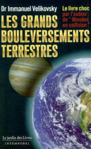 Les grands bouleversements terrestres - Velikovsky Immanuel ; Delavaud Collin ; Hennebault